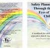 Safety Planning Through the Eyes of Children: A Workbook for Children Exposed to Family Violence