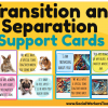 Transition separation anxiety support cards foster care adoption free download