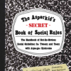 Free The Asperkid's (Secret) Book of Social Rules – A Fun and Practical Guide for Tweens and Teens with Asperger’s or Autism download